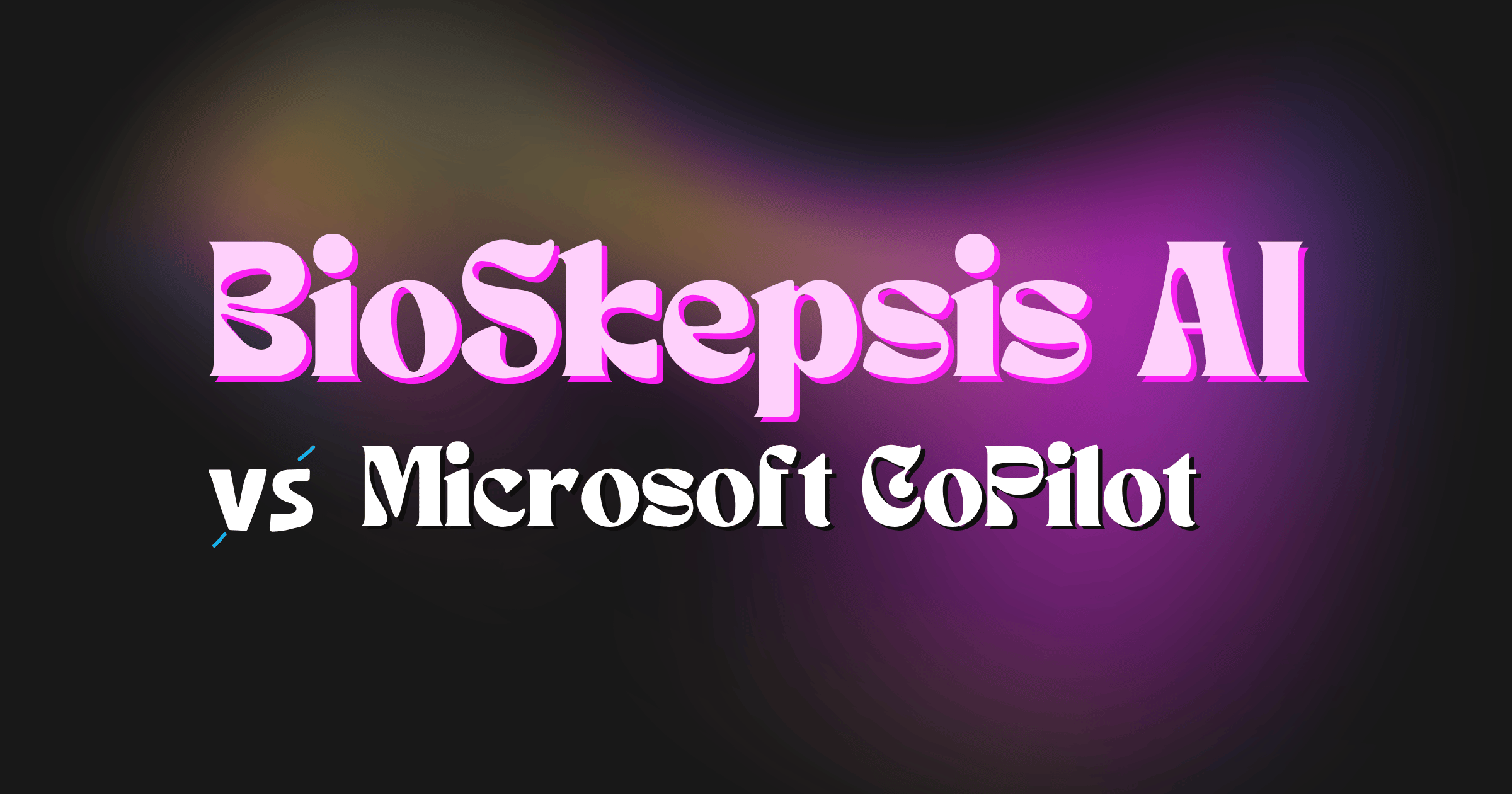 Microsoft Copilot vs BioSkepsis