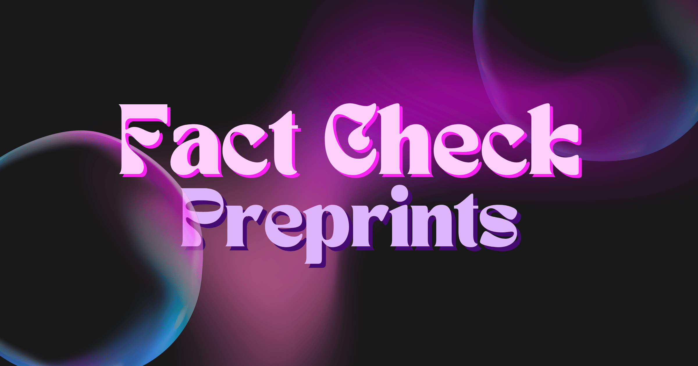 How to Validate a Preprint Prior to Journal Submission