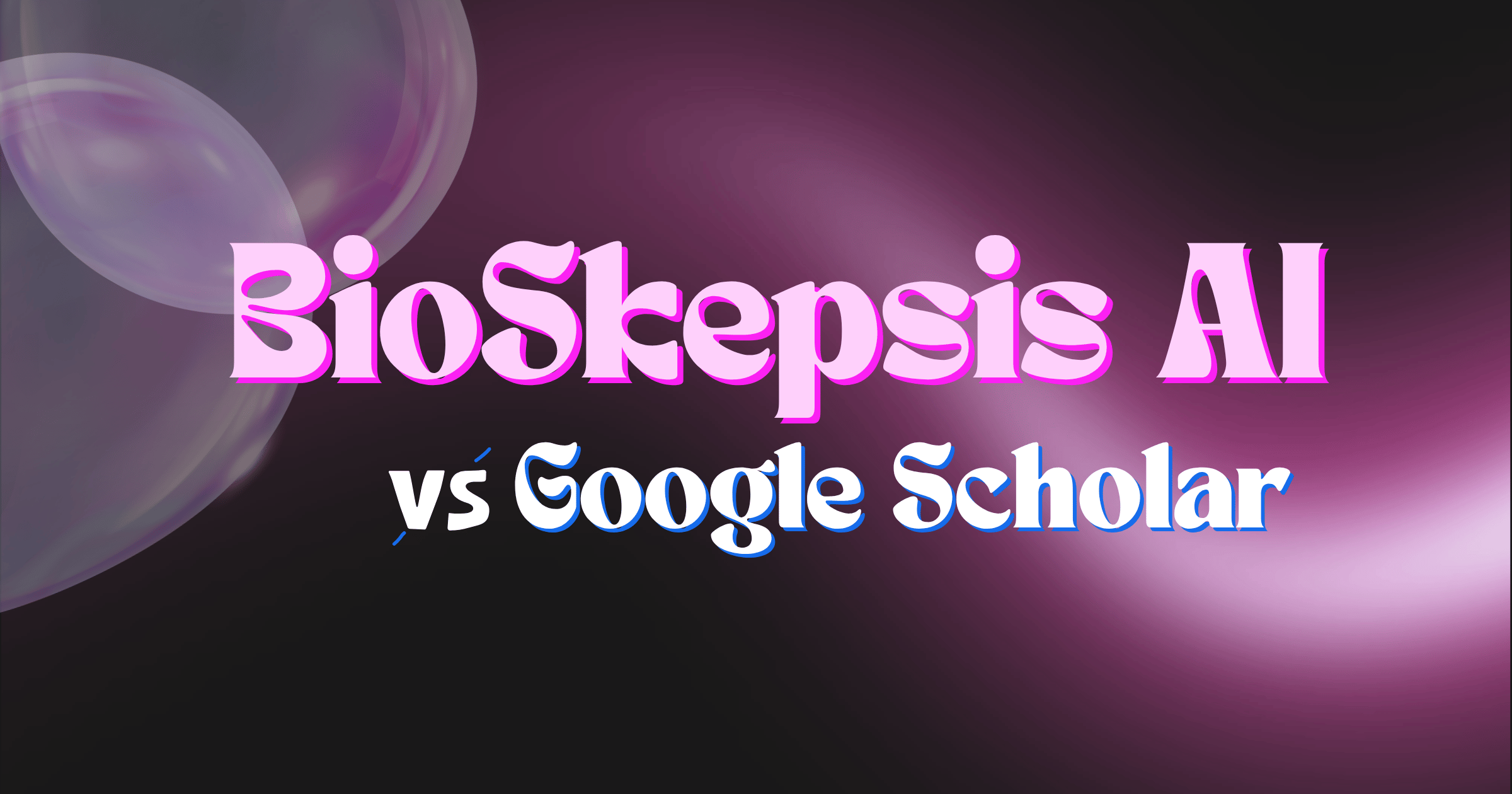 Google Scholar vs BioSkepsis — Why Biomedical Literature Needs Citation Verification, Not Just Indexing
