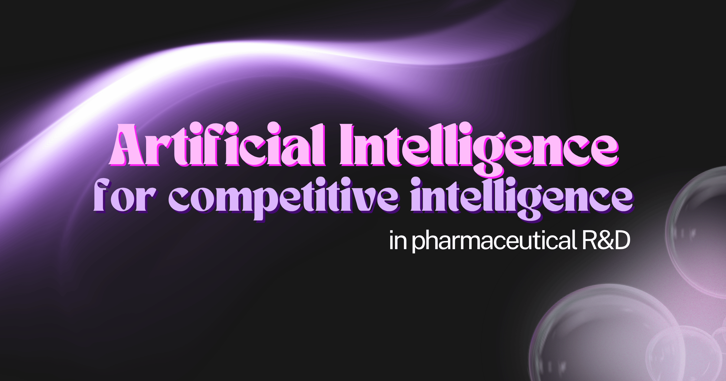 AI for Competitive Intelligence in Pharma R&D