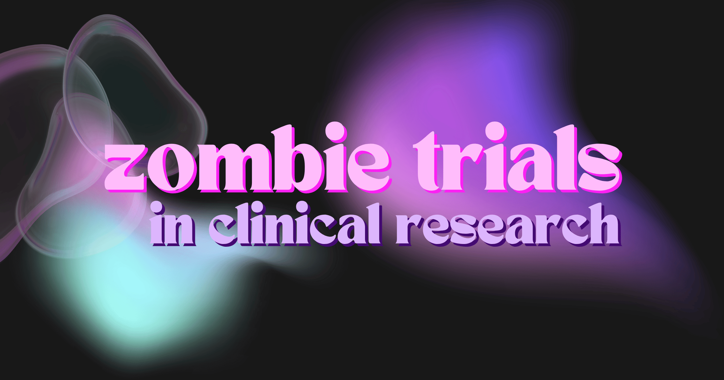 Zombie Trials in Clinical Research — Prevalence, Detection, and Impact on Evidence-Based Medicine
